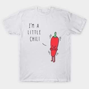 I'm a little chili T-Shirt